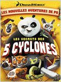 Kung Fu Panda : Les Secrets des Cinq Cyclones
