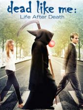 Dead Like Me: Life After Death / Dead.Like.Me.The.Movie.2009.DVDRip.XviD-VoMiT