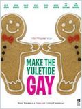 Make the Yuletide Gay