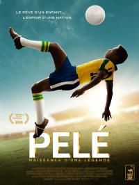 Pelé : Naissance d'une légende