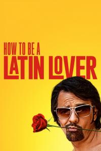 How to Be a Latin Lover / How.To.Be.A.Latin.Lover.2017.1080p.BluRay.x264-DRONES