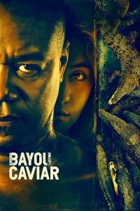 Bayou Caviar / Bayou.Caviar.2018.DVDRip.x264-FRAGMENT