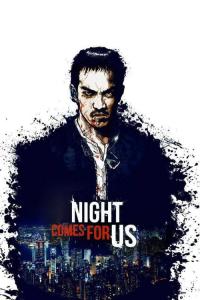 The Night Comes For Us / The.Night.Comes.For.Us.2018.INDONESIAN.1080p.NF.WEBRip.DDP5.1.x264-CM