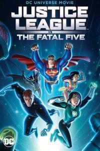 Justice League vs. the Fatal Five / Justice.League.Vs.The.Fatal.Five.2019.720p.BluRay.x264-SPRiNTER