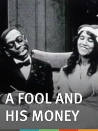 A Fool and His Money / A Fool and His Money