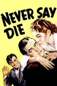 Never Say Die / Never.Say.Die.1939.720p.BluRay.x264.AAC-YTS