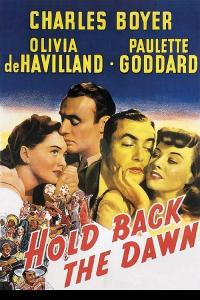 Hold Back the Dawn / Hold.Back.The.Dawn.1941.720p.BluRay.H264.AAC-RARBG