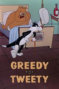 Greedy for Tweety