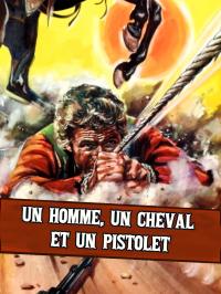 Un homme, un cheval et un pistolet / The Stranger Returns