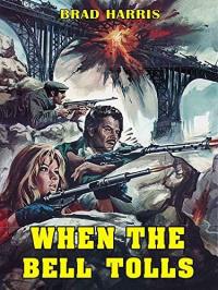 Quand explose la dernière grenade / When the Bell Tolls