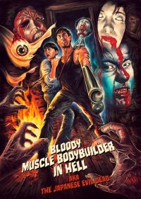 Bloody Muscle Body Builder in Hell / Bloody Muscle Body Builder in Hell