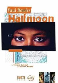 Paul Bowles : Demi-lune /Half Moon