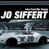 Jo Siffert: Live Fast - Die Young / Jo Siffert: Live Fast - Die Young