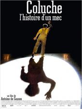 Coluche, l'histoire d'un mec / Coluche.Histoire.Un.Mec.FRENCH.DVDRIP.Xvid-THEWARRIOR777