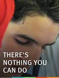 There's Nothing You Can Do