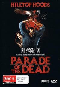 Hilltop.Hoods.Parade.Of.The.Dead.2010.1080p.BluRay.x264-403