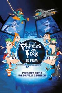 Phinéas et Ferb - Le Film : Voyage dans la 2e Dimension