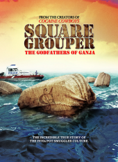 Square Grouper: The Godfathers of Ganja