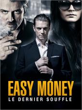 Easy Money : Le Dernier Souffle
