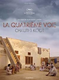 La Quatri&egrave;me Voie (Chauthi Koot) / ChauthI Koot