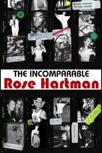 The Incomparable Rose Hartman