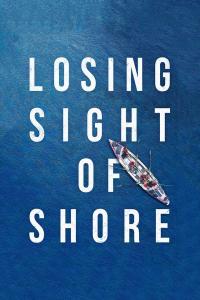 Losing Sight of Shore / Losing.Sight.Of.Shore.2017.720p.WEBRip.x264-STRiFE