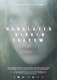 Manslayer Virgin Shadow