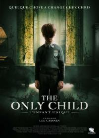 The Only Child : L'Enfant unique / The Hole in the Ground