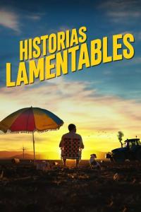 Historias lamentables / Historias.Lamentables.2020.HDR.2160p.WEB-DL.DDP5.1.H.265-ROCCaT