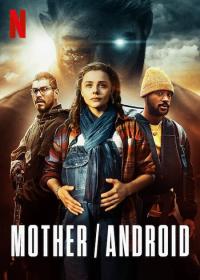 Mother.Android.2021.2160p.HULU.WEB-DL.DDP5.1.HEVC-CMRG