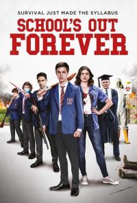School's Out Forever / Schools.Out.Forever.2021.1080p.WEBRip.x264-RARBG