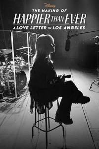 The.Making.Of.Happier.Than.Ever.A.Love.Letter.To.Los.Angeles.2021.DV.2160p.WEB.H265-RVKD