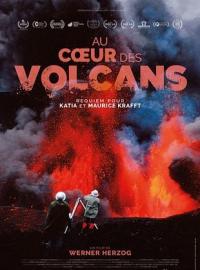 Au c&oelig;ur des volcans : Requiem pour Katia et Maurice Krafft / Fire Within: A Requiem For Katia And Maurice Krafft