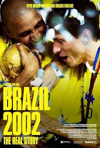 Brésil 2002: La véritable histoire / Brazil 2002 : The Real Story