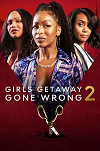 Girls.Getaway.Gone.Wrong.2.2022.WEB.H264-WaLMaRT