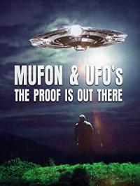 Mufon.And.Ufos.The.Proof.Is.Out.There.2022.WEB.H264-WaLMaRT