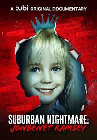Suburban Nightmare: JonBenÃ©t Ramsey