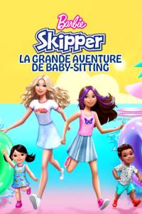 Barbie : Skipper - La grande aventure de baby-sitting / Barbie: Skipper and the Big Babysitting Adventure