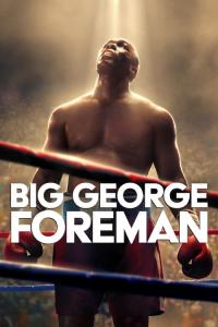 Big George Foreman / Big George Foreman: The Miraculous Story of the Once and Future Heavyweight Champion of the World