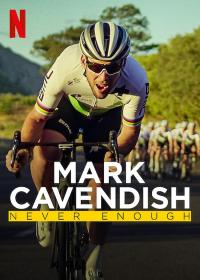 Mark Cavendish : Ne jamais baisser les bras / Mark Cavendish: Never Enough
