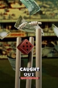 Caught.Out.Crime.Corruption.Cricket.2023.1080p.WEB.H264-BIGDOC