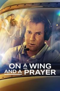 On a Wing and a Prayer / On a Wing and a Prayer