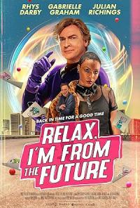 Relax.Im.From.The.Future.2023.MULTi.1080p.WEB-DL.H264-Slay3R