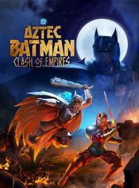 Batman Azteca: Choque de Imperios