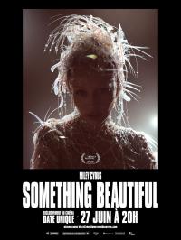 Miley Cyrus: Something Beautiful
