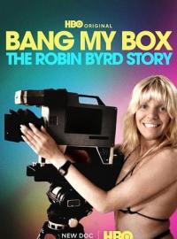 Bang.My.Box.The.Robin.Byrd.Story.2026.WEB-DL.HMAX-N0N4M3