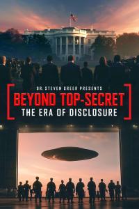 Beyond Top Secret: The Era of Disclosure / Beyond Top Secret: The Era of Disclosure