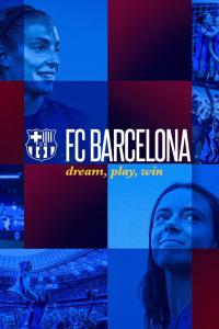 FC Barcelona: Dream, Play, Win / FC Barcelona: So&ntilde;ar, jugar, ganar