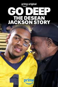 Go Deep: The DeSean Jackson Story / Go Deep: The DeSean Jackson Story