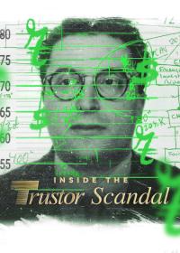 March&eacute; de dupes : Le scandale Trustor / Inside The Trustor Scandal / Trustorh&auml;rvan